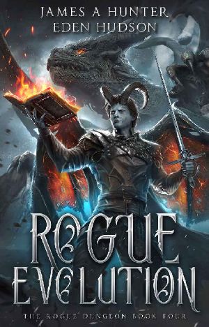 [The Rogue Dungeon 04] • Rogue Evolution · A litRPG Adventure (The Rogue Dungeon Book 4)